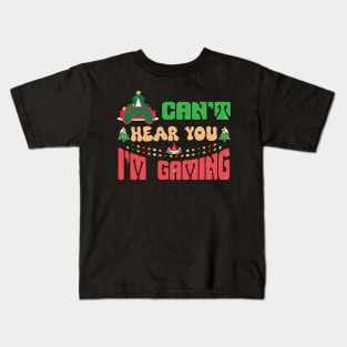 Can't hear you I'm Gaming Kids T-Shirt